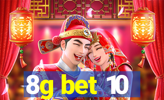 8g bet 10