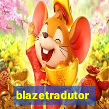 blazetradutor