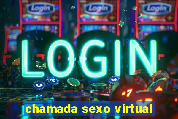 chamada sexo virtual