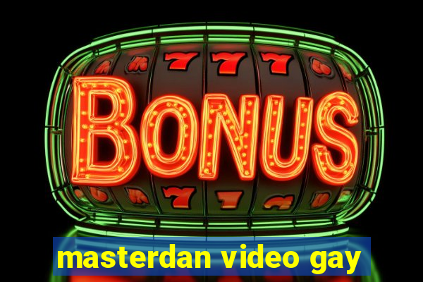 masterdan video gay