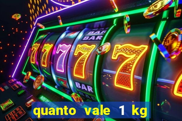 quanto vale 1 kg de lacre de latinha 2024