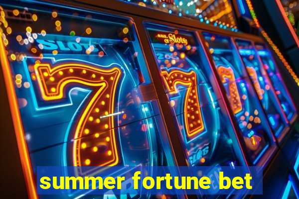 summer fortune bet