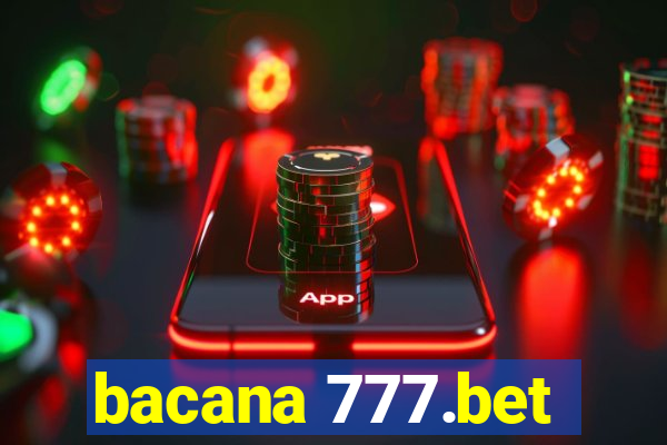 bacana 777.bet