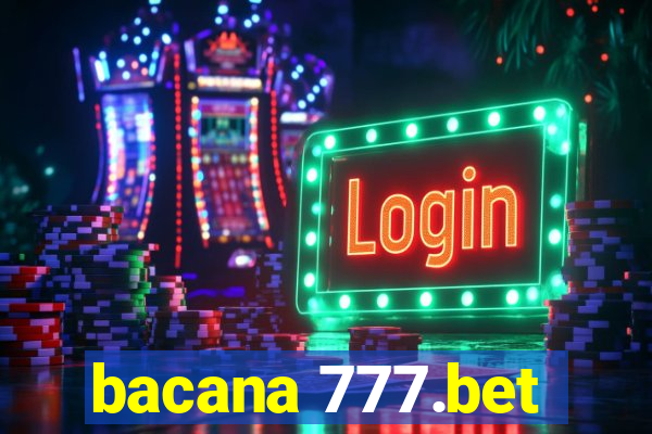 bacana 777.bet