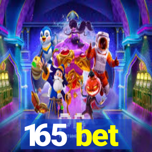 165 bet