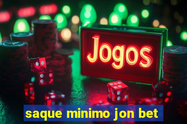 saque minimo jon bet