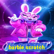 barbie scratch