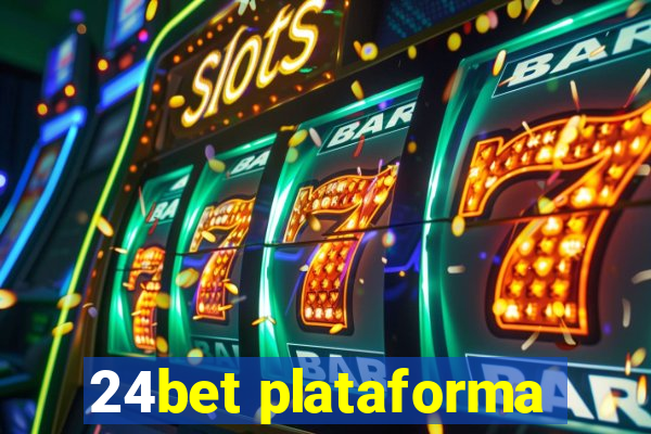 24bet plataforma