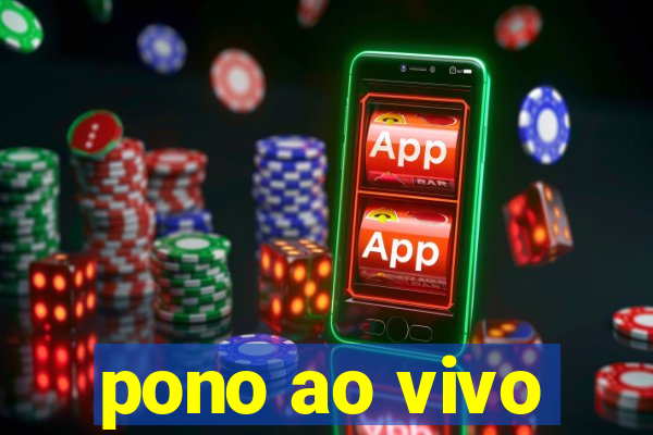 pono ao vivo