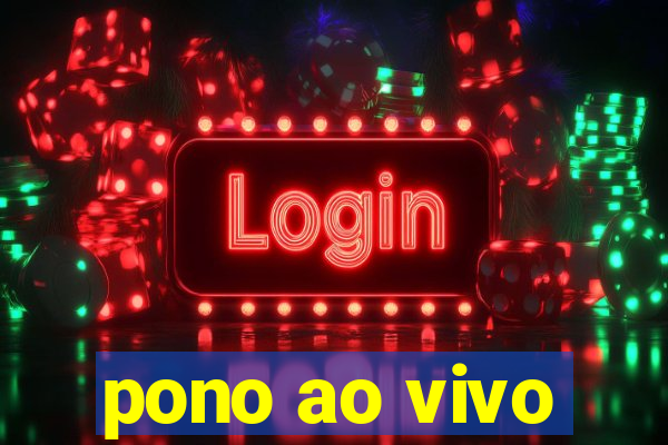 pono ao vivo