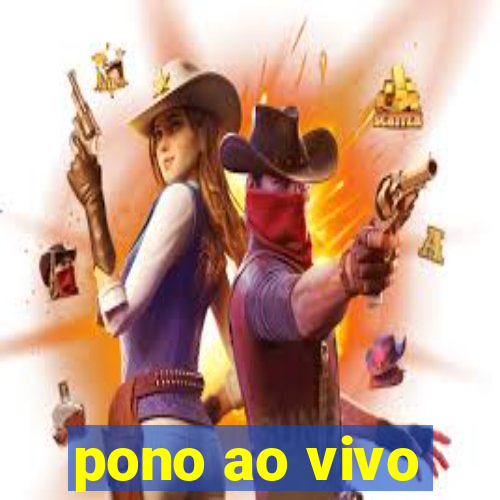 pono ao vivo