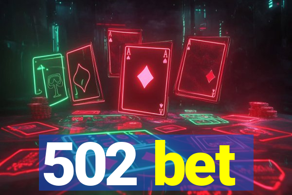 502 bet