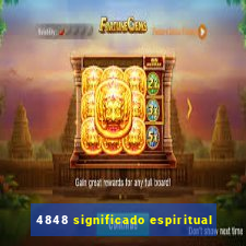 4848 significado espiritual