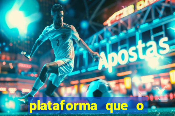 plataforma que o buzeira joga