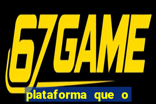 plataforma que o buzeira joga