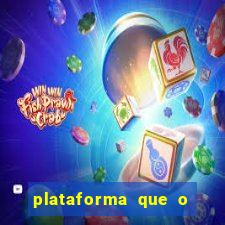 plataforma que o buzeira joga