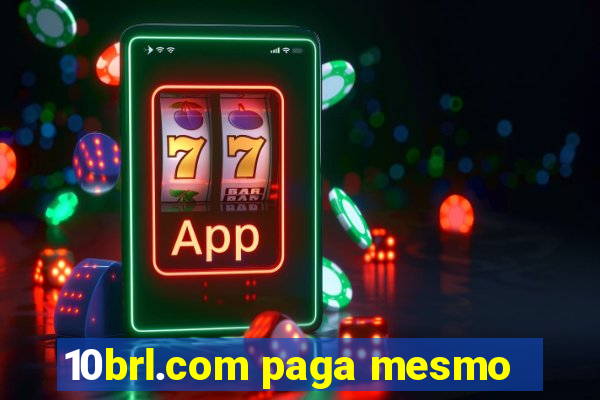 10brl.com paga mesmo