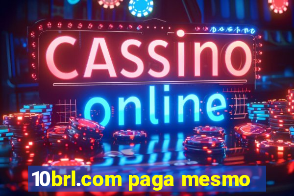 10brl.com paga mesmo