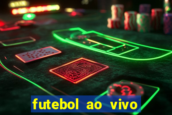 futebol ao vivo sem travar