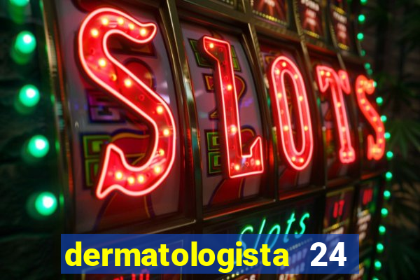 dermatologista 24 horas sp