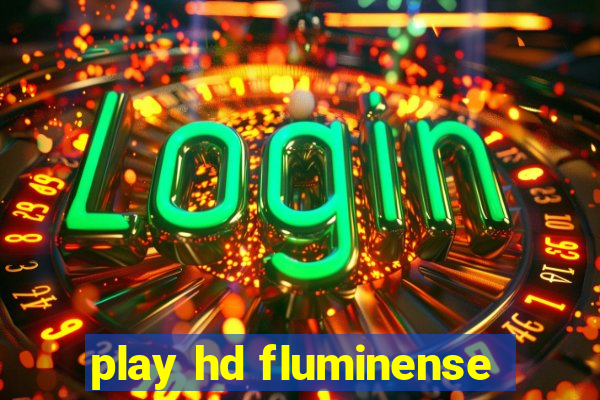 play hd fluminense