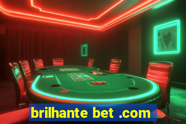 brilhante bet .com