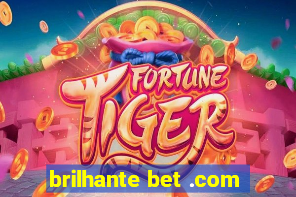 brilhante bet .com