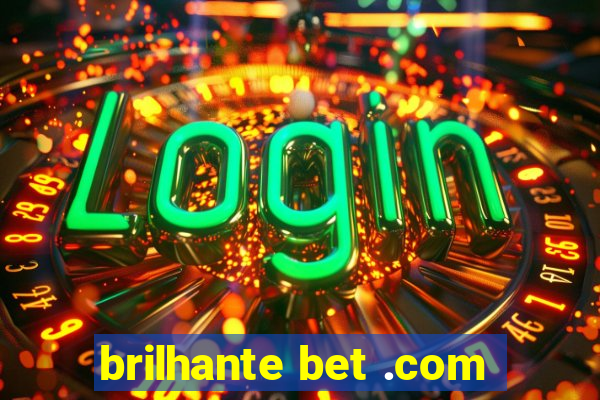 brilhante bet .com