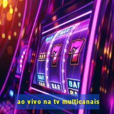 ao vivo na tv multicanais