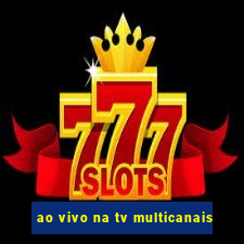 ao vivo na tv multicanais