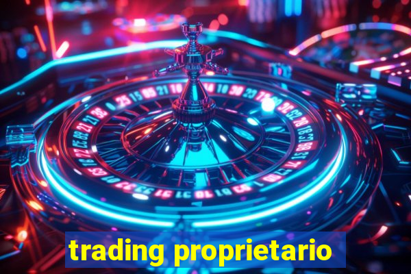 trading proprietario