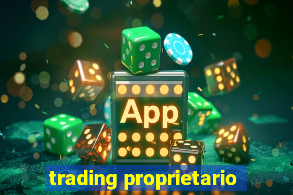 trading proprietario