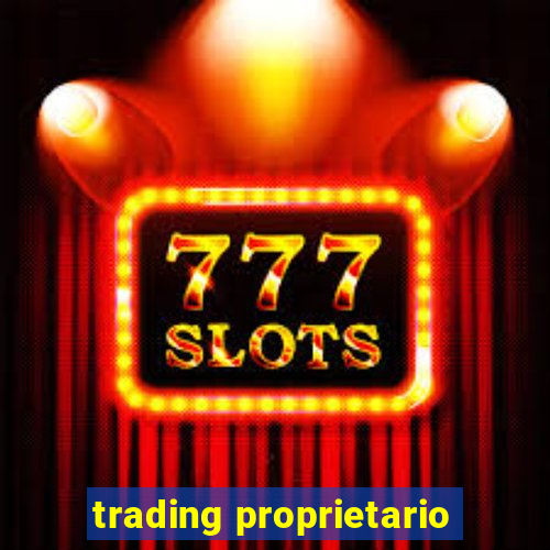 trading proprietario