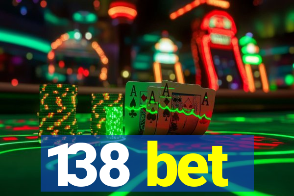 138 bet