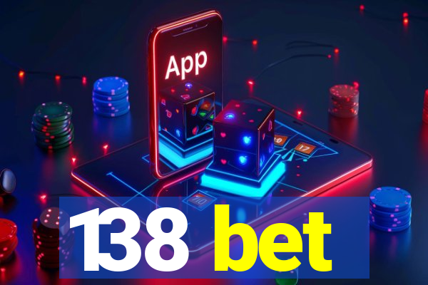 138 bet