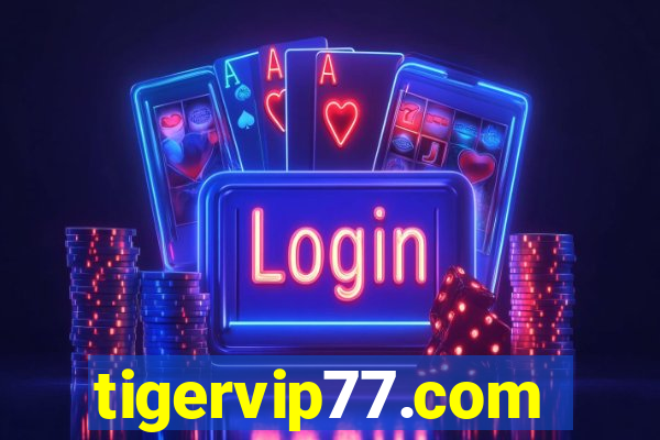 tigervip77.com