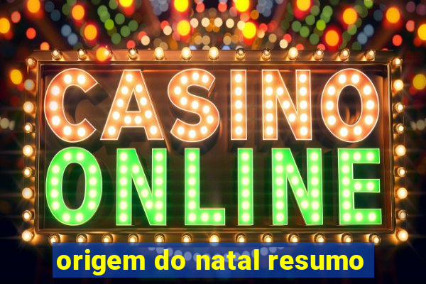 origem do natal resumo
