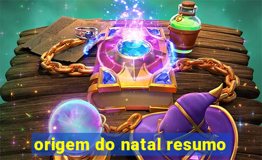 origem do natal resumo