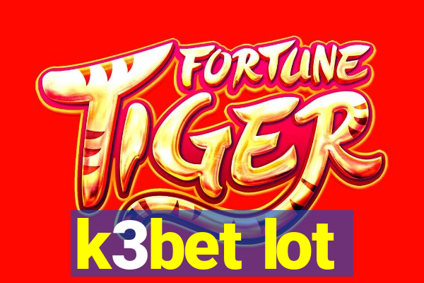 k3bet lot