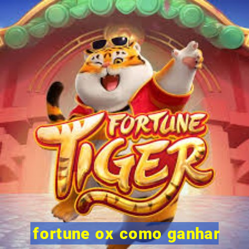 fortune ox como ganhar