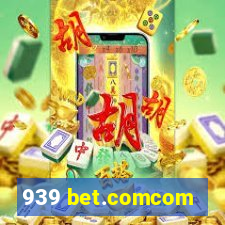 939 bet.comcom