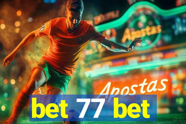 bet 77 bet