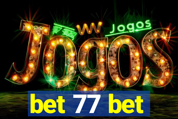 bet 77 bet