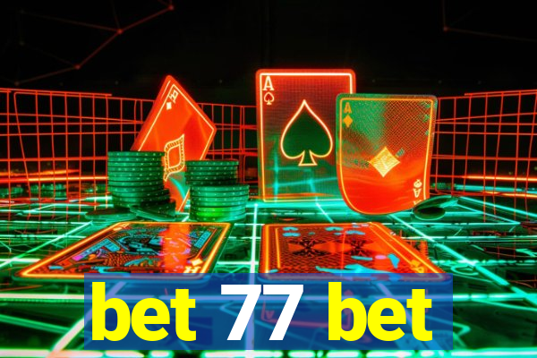 bet 77 bet