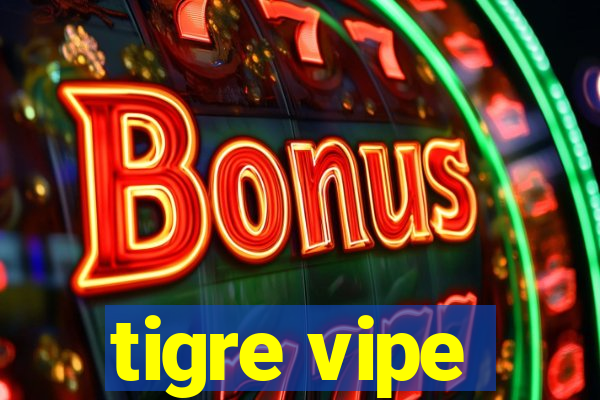 tigre vipe