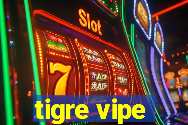 tigre vipe