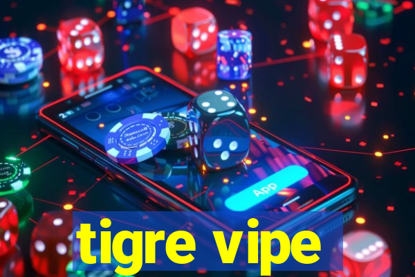 tigre vipe