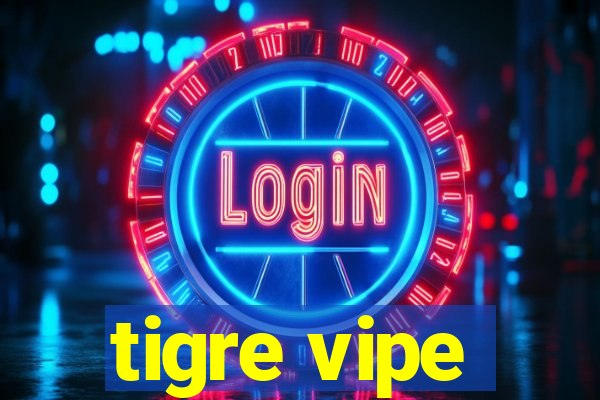 tigre vipe