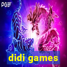 didi games