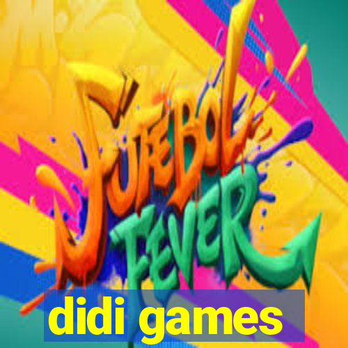 didi games